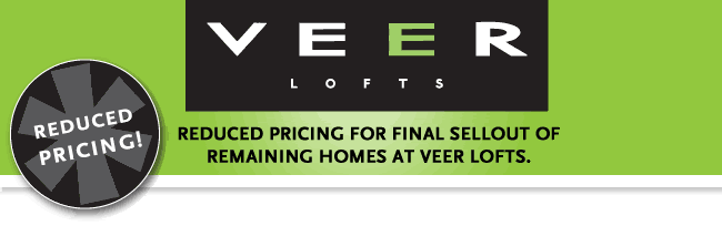 Veer Lofts- Only 5 Homes Left!